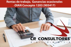  Rentas de trabajo Ganancias ocasionales-DIAN Concepto 1203 (905417)