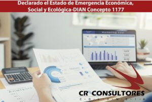 Declarado el Estado de Emergencia Económica, Social y Ecológica-DIAN Concepto 1177