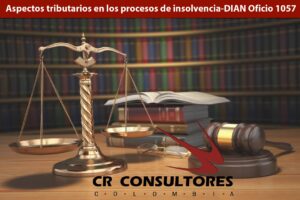 Aspectos tributarios en los procesos de insolvencia-DIAN Oficio 1057