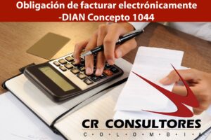 Obligación de facturar electrónicamente-DIAN Concepto 1044