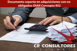 Documento soporte en adquisiciones con no obligados-DIAN Concepto 952