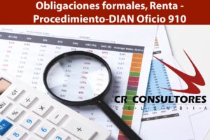  Obligaciones formales, Renta – Procedimiento-DIAN Oficio 910