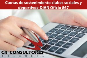  Cuotas de sostenimiento clubes sociales y deportivos-DIAN Oficio 867