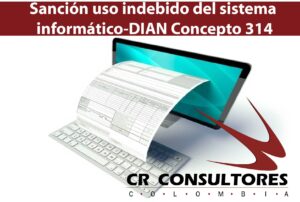 Sanción uso indebido del sistema informático-DIAN Concepto 314