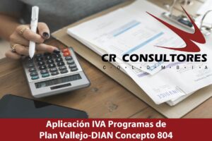  Aplicación IVA Programas de Plan Vallejo-DIAN Concepto 804