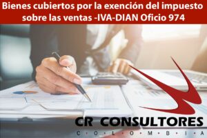 Bienes cubiertos por la exención del impuesto sobre las ventas -IVA-DIAN Oficio 974
