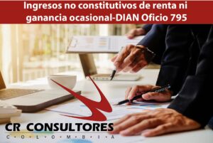 Ingresos no constitutivos de renta ni ganancia ocasional-DIAN Oficio 795