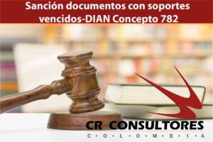 Sanción documentos con soportes vencidos-DIAN Concepto 782