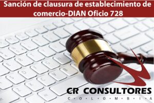 Sanción de clausura de establecimiento de comercio-DIAN Oficio 728