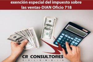 exención especial del impuesto sobre las ventas-DIAN Oficio 718