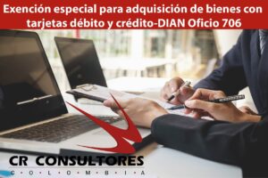 Exención especial para adquisición de bienes con tarjetas débito y crédito-DIAN Oficio 706