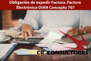 Obligación de expedir Factura. Factura Electrónica-DIAN Concepto 707