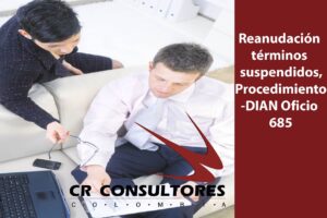 Reanudación términos suspendidos,Procedimiento-DIAN Oficio 685