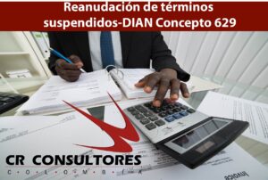 Reanudación de términos suspendidos-DIAN Concepto 629