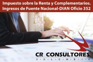  Impuesto sobre la Renta y Complementarios. Ingresos de Fuente Nacional-DIAN Oficio 352