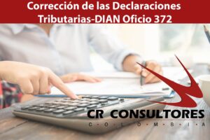 Corrección de las Declaraciones Tributarias-DIAN Oficio 372