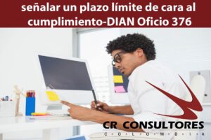 señalar un plazo límite de cara al cumplimiento-DIAN Oficio 376
