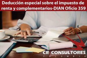 Deducción especial sobre el impuesto de renta y complementarios-DIAN Oficio 359