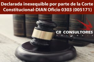 Declarada inexequible por parte de la Corte Constitucional-DIAN Oficio 0303 (005171)