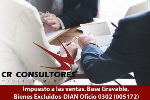 Impuesto a las ventas. Base Gravable. Bienes Excluidos-DIAN Oficio 0302 (005172)