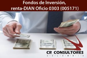 Fondos de lnversión, renta-DIAN Oficio 0303 (005171)