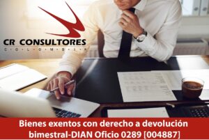 Bienes exentos con derecho a devolución bimestral-DIAN Oficio 0289 [004887]