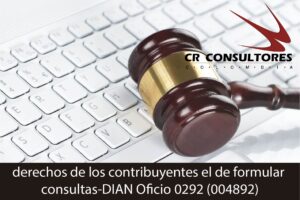 derechos de los contribuyentes el de formular consultas-DIAN Oficio 0292 (004892)