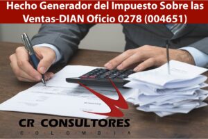  Hecho Generador del Impuesto Sobre las Ventas-DIAN Oficio 0278 (004651)