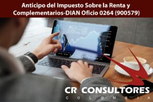 Anticipo del Impuesto Sobre la Renta y Complementarios-DIAN Oficio 0264 (900579)