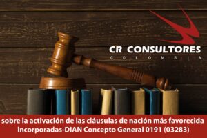 sobre la activación de las cláusulas de nación más favorecida incorporadas-DIAN Concepto General 0191 (03283)