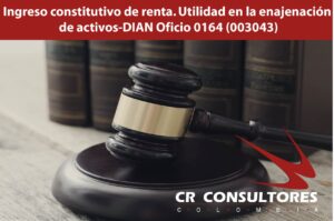 Ingreso constitutivo de renta. Utilidad en la enajenación de activos-DIAN Oficio 0164 (003043)