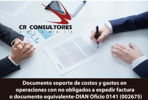 : Documento soporte de costos y gastos en operaciones con no obligados a expedir factura o documento equivalente-DIAN Oficio 0141 (002675)