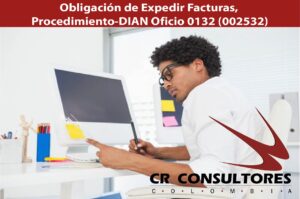 Obligación de Expedir Facturas, Procedimiento-DIAN Oficio 0132 (002532)