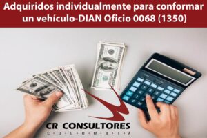 Adquiridos individualmente para conformar un vehículo-DIAN Oficio 0068 (1350)