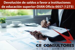 Devolución de saldos a favor a instituciones de educación superior-DIAN Oficio 0057 (1273)