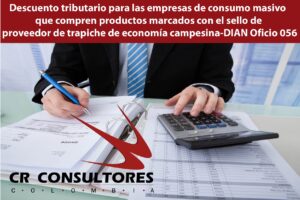 Descuento tributario para las empresas de consumo masivo que compren productos marcados con el sello de proveedor de trapiche de economía campesina-DIAN Oficio 056