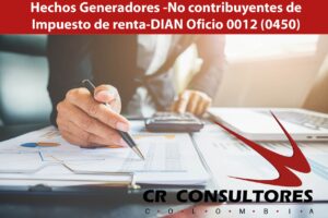  Hechos Generadores -No contribuyentes de Impuesto de renta-DIAN Oficio 0012 (0450)