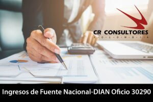 Ingresos de Fuente Nacional-DIAN Oficio 30290