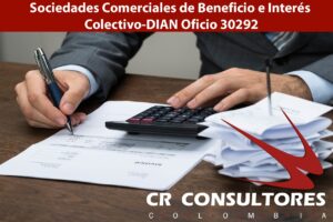 Sociedades Comerciales de Beneficio e Interés Colectivo-DIAN Oficio 30292