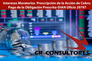 Intereses Moratorios  Prescripción de la Acción de Cobro. Pago de la Obligación Prescrita-DIAN Oficio 29797