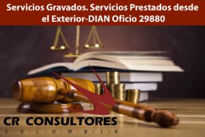 Servicios Gravados. Servicios Prestados desde el Exterior-DIAN Oficio 29880