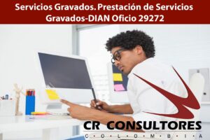 Servicios Gravados. Prestación de Servicios Gravados-DIAN Oficio 29272