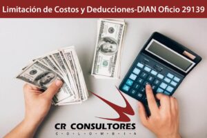 Limitación de Costos y Deducciones-DIAN Oficio 29139