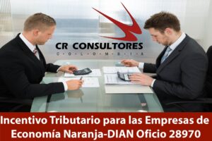 Incentivo Tributario para las Empresas de Economía Naranja-DIAN Oficio 28970