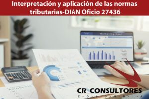Interpretación y aplicación de las normas tributarias-DIAN Oficio 27436