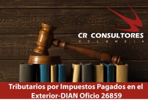 Tributarios por Impuestos Pagados en el Exterior-DIAN Oficio 26859