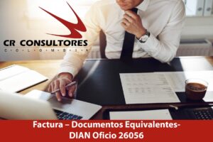 Factura – Documentos Equivalentes-DIAN Oficio 26056