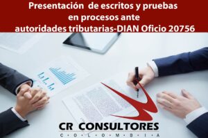 Presentación  de escritos y pruebas en procesos ante autoridades tributarias-DIAN Oficio 20756