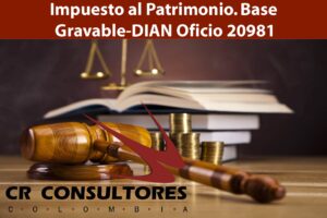 Impuesto al Patrimonio. Base Gravable-DIAN Oficio 20981