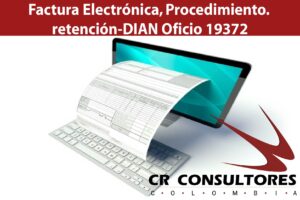 Factura Electrónica, Procedimiento. retención-DIAN Oficio 19372